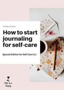 How to Start Journaling for Self-Care - Special Edition for Self Care Co